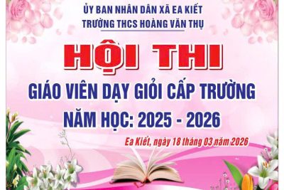 HỘI THI- GIÁO VIÊN DẠY GIỎI CẤP TRƯỜNG Năm học 2025-2026